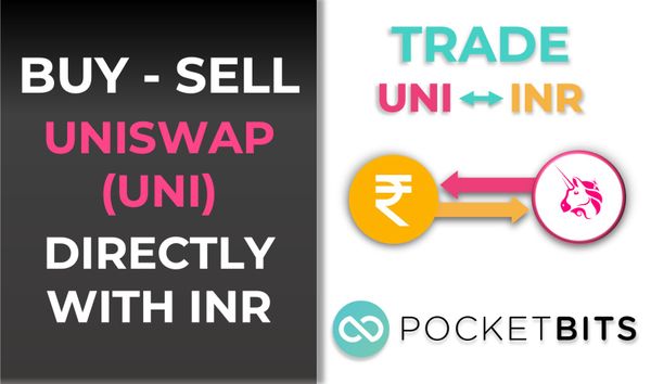 BUY Uniswap (UNI) in INR on PocketBits!